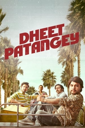 Dheet Patangey 2020 Hindi Movie - [300MB] Movie Poster