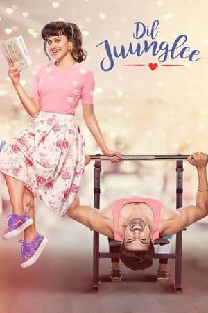 Dil Juunglee (2018) Hindi Movie [930MB] Movie Poster