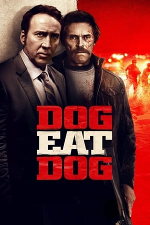 Dog Eat Dog 2016 Full Movie 300MB