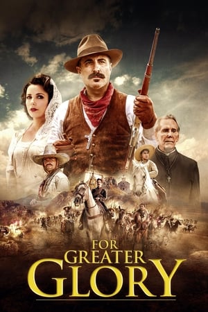 For Greater Glory The True Story of Cristiada 2012 Hindi Dual Audio 480MB Movie Poster