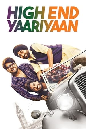 High End Yaariyaan 2019 Punjabi Movie HDTVRip [700MB] Movie Poster