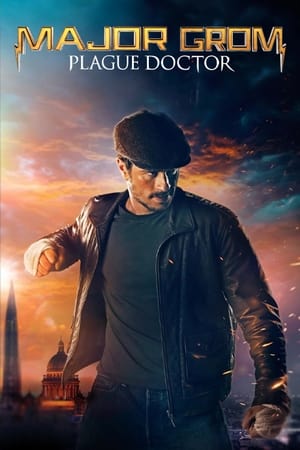 Major Grom: Plague Doctor (2021) Hindi Dual Audio [1.3GB] Movie Poster
