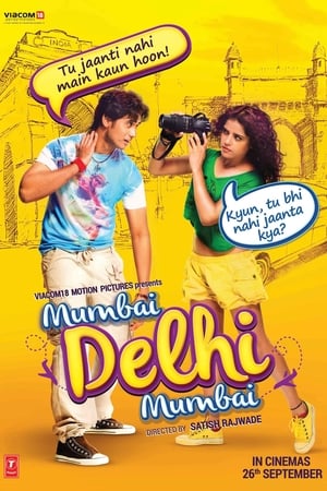 Mumbai Delhi Mumbai 2014 Movie [840MB] Movie Poster