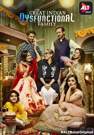 The Great Indian Dysfunctional Family 2018 Hindi Season 1 - [Complete] Movie Poster