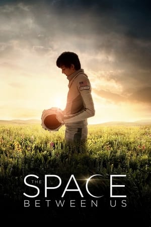 The Space Between Us 2017 Movie [660MB] Download Movie Poster