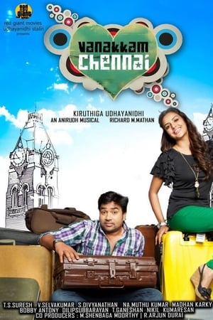 Vanakkam Chennai 2013 (Hindi – Tamil) Dual Audio 450MB Movie Poster